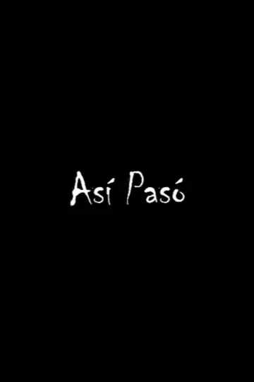 Poster to the movie "Así Pasó" #1189317