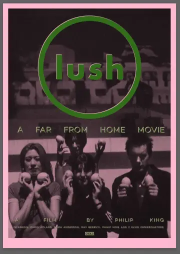 Poster to the movie "Lush: A Far from Home Movie" #443755