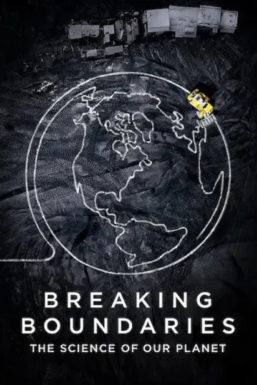 Poster to the movie "Breaking Boundaries: The Science of Our Planet" #1056427