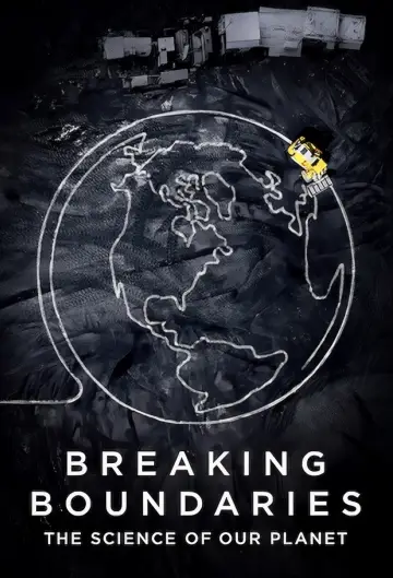 Poster to the movie "Breaking Boundaries: The Science of Our Planet" #1567074