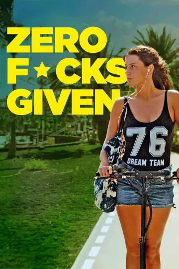 Poster to the movie "Zero Fucks Given" #998819