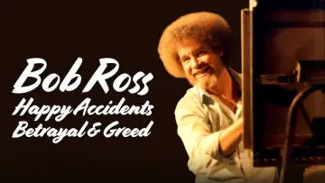 Video for the film Bob Ross: Happy Accidents, Betrayal & Greed — Official Trailer