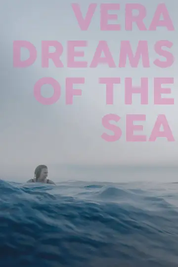 Poster to the movie "Vera Dreams of the Sea" #1580891