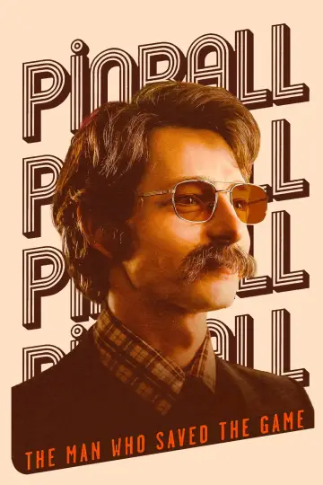 Poster to the movie "Pinball: The Man Who Saved the Game" #1066109