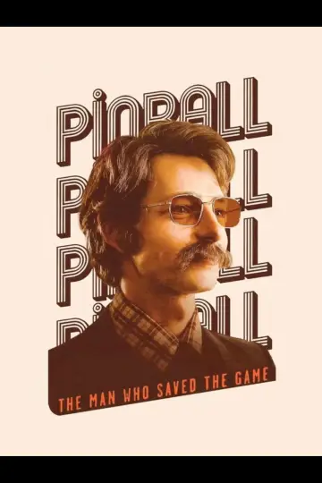 Poster to the movie "Pinball: The Man Who Saved the Game" #1066117