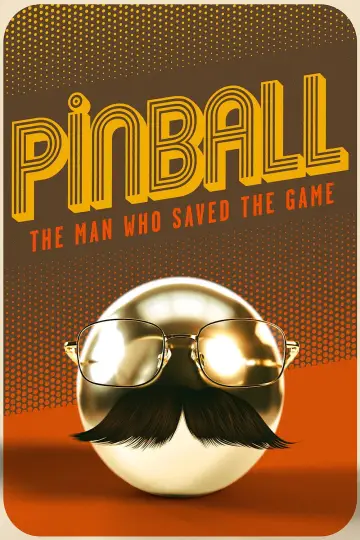 Poster to the movie "Pinball: The Man Who Saved the Game" #1066118