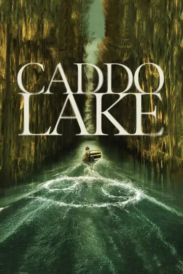 Poster to the movie "Caddo Lake" #596412