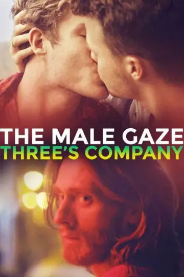 Poster to the movie "The Male Gaze: Three
