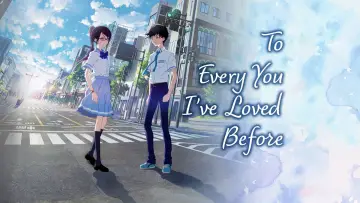 Backdrop to the movie "To Every You I