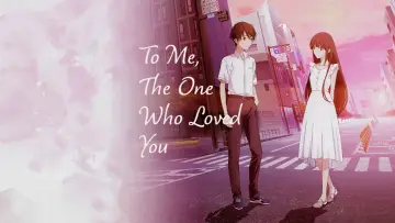 Backdrop to the movie "To Me, the One Who Loved You" #944509