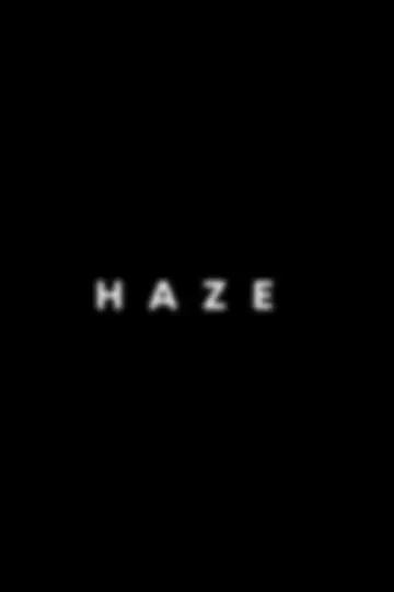 Poster to the movie "Haze" #1112278