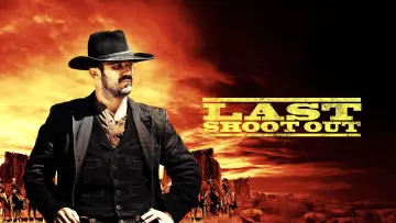 Backdrop to the movie "Last Shoot Out" #950137