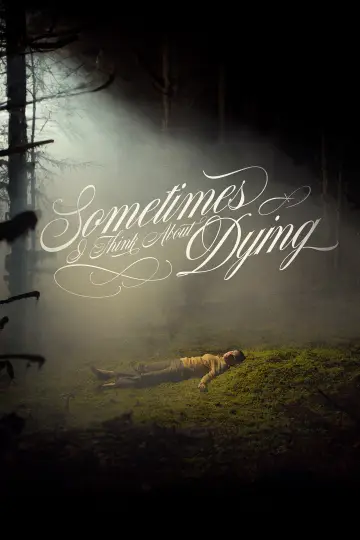 Poster to the movie "Sometimes I Think About Dying" #760517