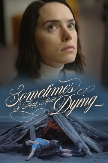 Poster to the movie "Sometimes I Think About Dying" #760519