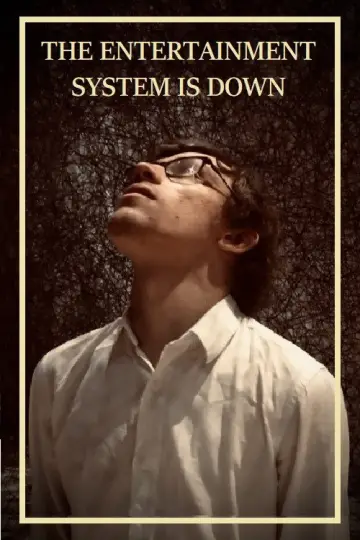 Poster to the movie "The Entertainment System Is Down" #1151650