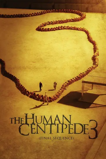 Poster to the movie "The Human Centipede 3 (Final Sequence)" #506860