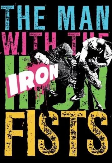 Poster to the movie "The Man with the Iron Fists" #93797