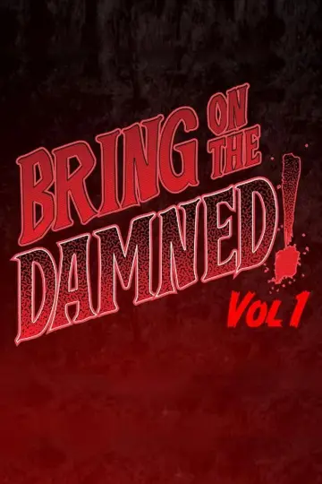 Poster to the movie "Bring on the Damned!" #1153430
