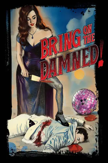 Poster to the movie "Bring on the Damned!" #1153434