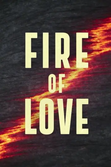 Poster to the movie "Fire of Love" #1168610