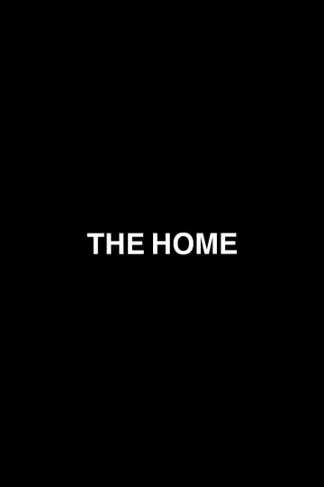 Poster to the movie "The Home" #564056