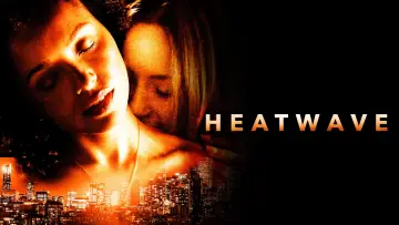 Backdrop to the movie "Heatwave" #864063