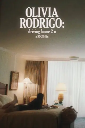 Poster to the movie "OLIVIA RODRIGO: driving home 2 u (a SOUR film)" #1032014
