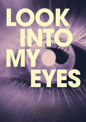 Poster to the movie "Look into My Eyes" #792805