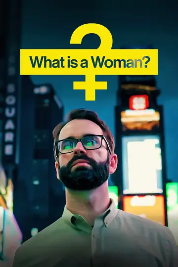 Poster to the movie "What Is a Woman?" #1073294