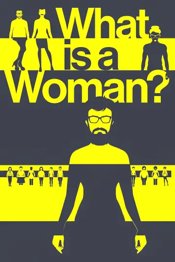 Poster to the movie "What Is a Woman?" #1073298