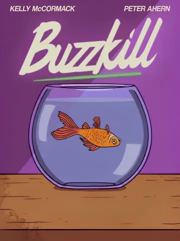 Poster to the movie "Buzzkill" #914732