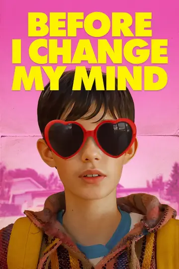 Poster to the movie "Before I Change My Mind" #730627