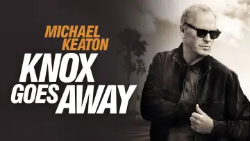 Backdrop to the movie "Knox Goes Away" #615172