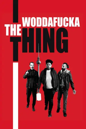Poster to the movie "The Woddafucka Thing" #1010243