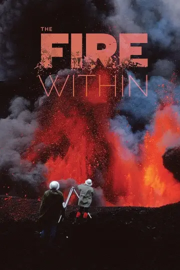 Poster to the movie "The Fire Within: A Requiem for Katia and Maurice Krafft" #702635