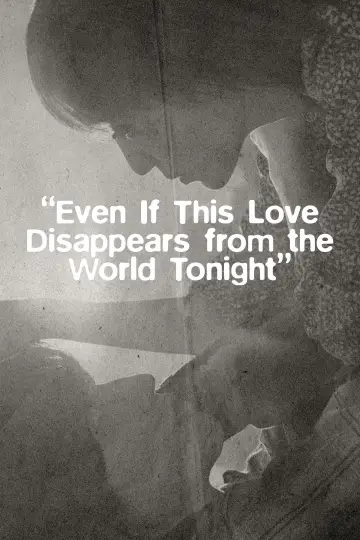 Poster to the movie "Even If This Love Disappears Tonight" #631774