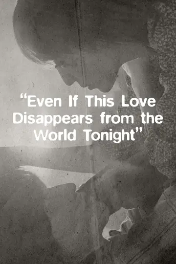 Poster to the movie "Even If This Love Disappears Tonight" #631780