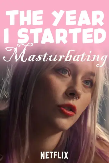 Poster to the movie "The Year I Started Masturbating" #1028702