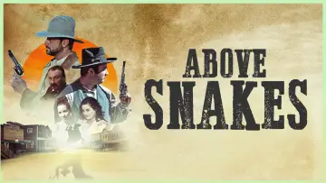 Backdrop to the movie "Above Snakes" #1033675