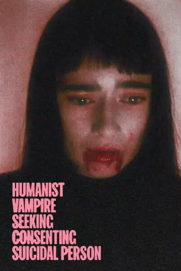 Poster to the movie "Humanist Vampire Seeking Consenting Suicidal Person" #877360