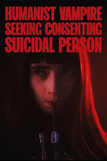 Poster to the movie "Humanist Vampire Seeking Consenting Suicidal Person" #877362