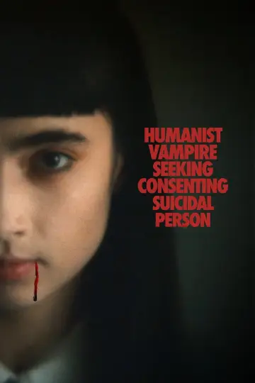 Poster to the movie "Humanist Vampire Seeking Consenting Suicidal Person" #877364