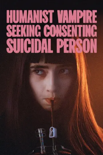 Poster to the movie "Humanist Vampire Seeking Consenting Suicidal Person" #877367
