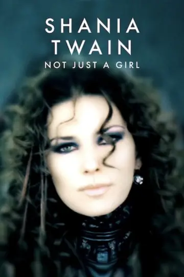 Poster to the movie "Shania Twain: Not Just a Girl" #1033224