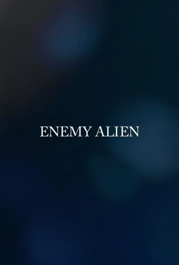 Poster to the movie "Enemy Alien" #968818