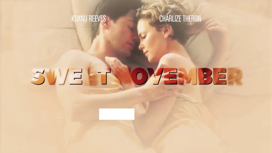 Video for the film Sweet November — Sweet November dimanche 19 novembre │Bande-annonce │ Warner TV France