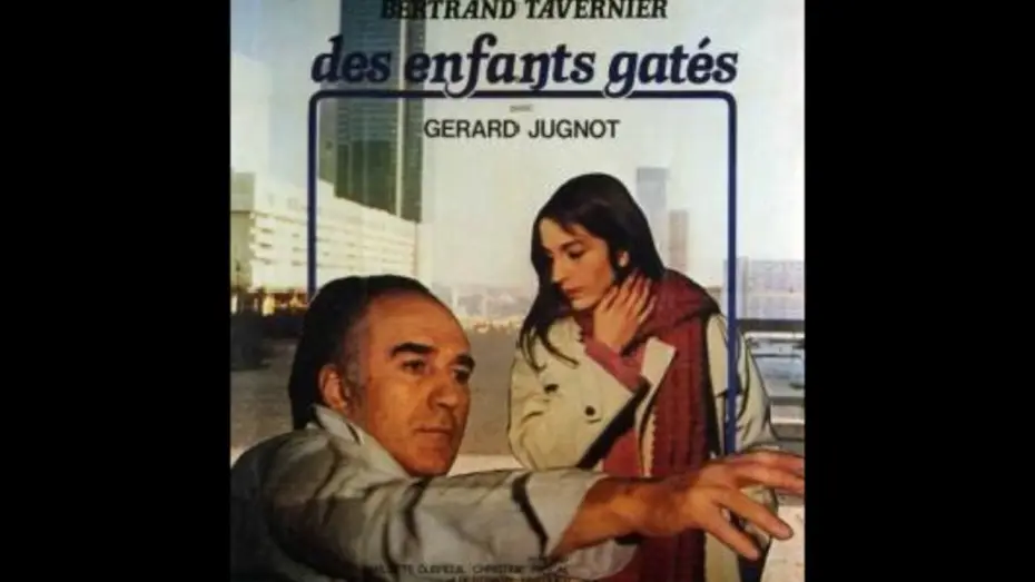 Video for the film Spoiled Children — Des enfants gâtés (1977) - Philippe Sarde - Soundtrack