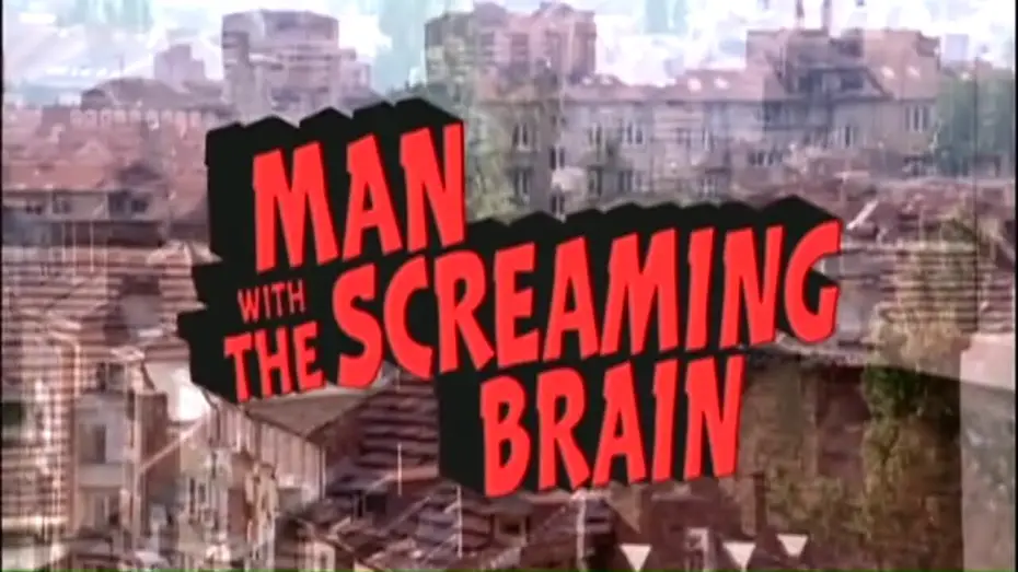 Video for the film Man with the Screaming Brain — Man With The Screaming Brain 2005 Trailer