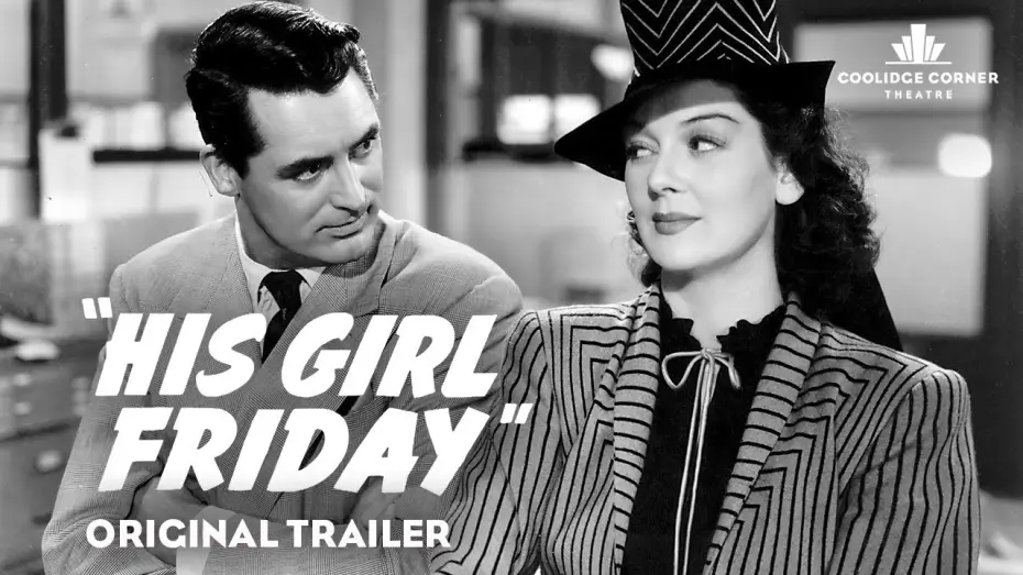 Video for the film His Girl Friday — His Girl Friday | Original Trailer [HD] | Coolidge Corner Theatre