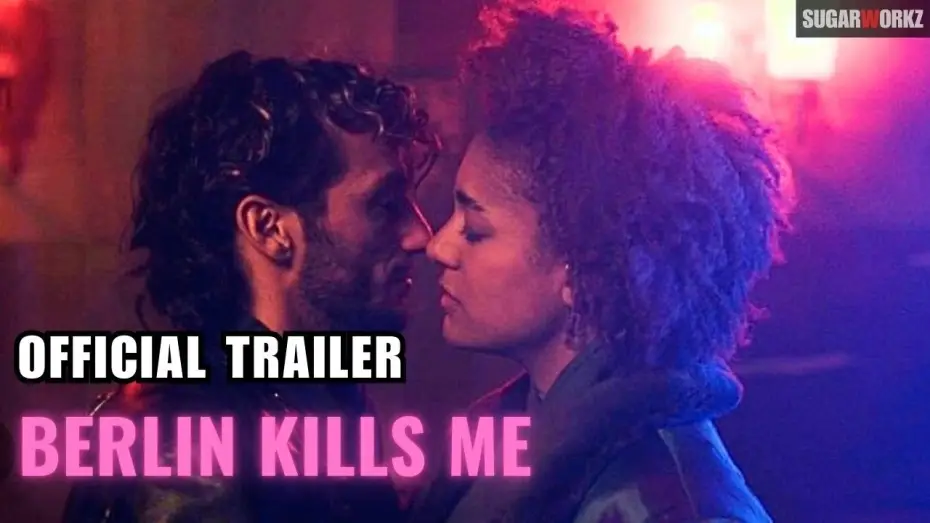 Video for the film Berlin Kills Me — Berlin Kills Me (2024) | Official Trailer